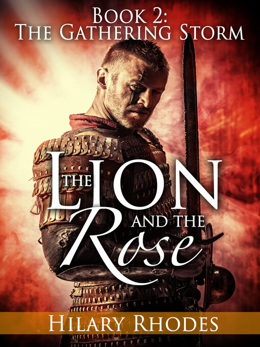 Title details for The Lion and the Rose, Book Two by Hilary Rhodes - Available